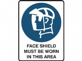 MANDATORY FACE SHIELD MUST BE WORN IN THIS AREA SIGN