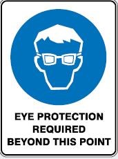 MANDATORY EYE PROTECTION REQUIRED BEYOND THIS POINT SIGN