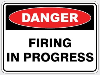 DANGER - FIRING IN PROGRESS SIGN