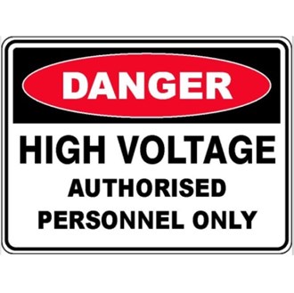 DANGER - HIGH VOLTAGE AUTHORISED PERSONNEL ONLY SIGN
