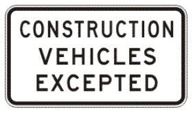 CONSTRUCTION VEHICLES EXCEPTED R9-203-1 SIGN